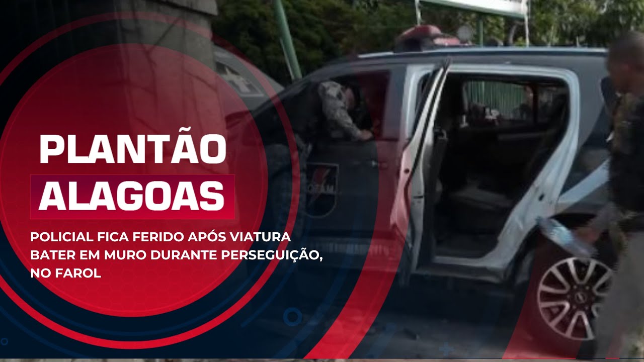 POLICIAL FICA FERIDO APÓS VIATURA BATER EM MURO DURANTE PERSEGUIÇÃO, NO FAROL