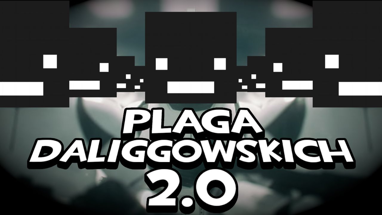 Plaga Daliggowskich 2.0