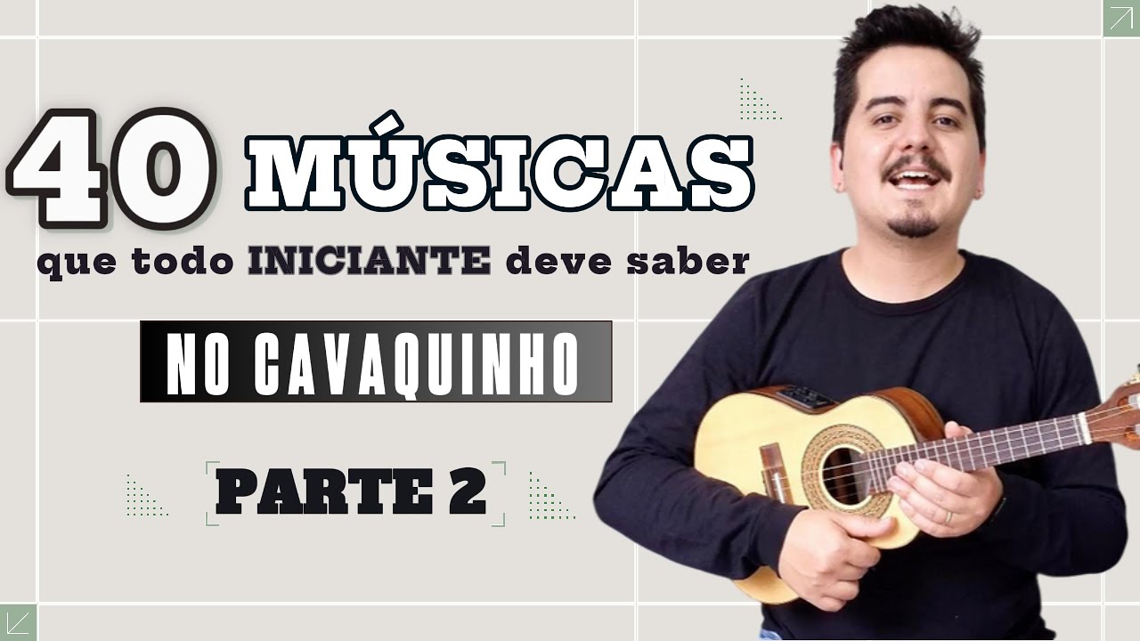 Como tocar 40 MÚSICAS fáceis no CAVAQUINHO e BANJO | Parte 2