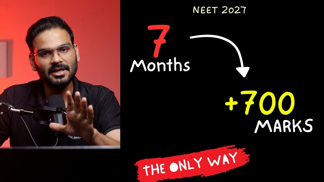 Target +700 Marks in 7 Months | Ultimate Strategy | NEET 2027 | Anubhav Sir