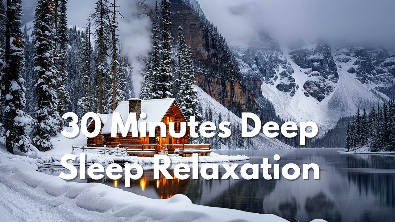 Sleep in Canada 🇨🇦 Cozy Snow Cabin by the Lake | 30 Minutes Deep Sleep Relaxation