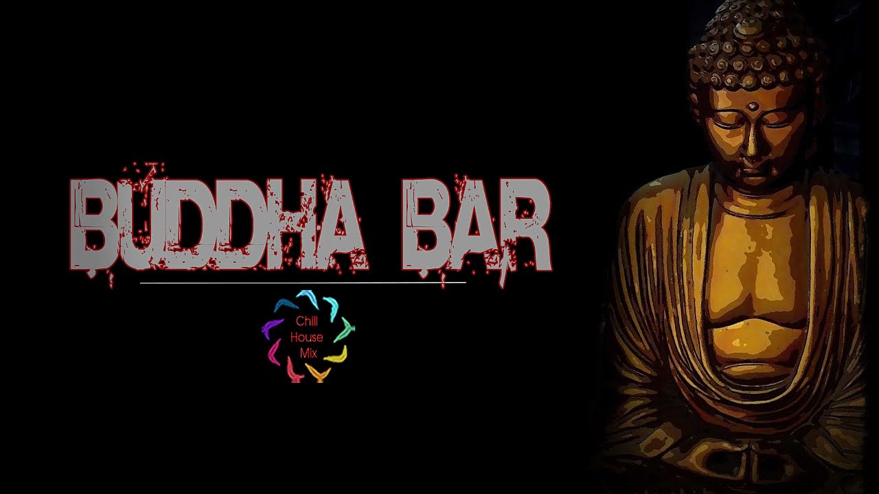 Buddha Bar Chillout - Buddha Bar - Relaxation Music, Relaxing Music for Stress Relief