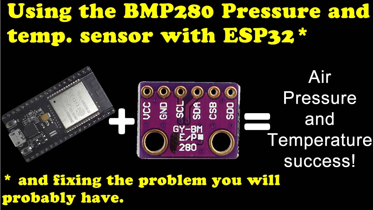 Quickie : BMP280 Pressure & Temp on ESP32 - the problems you might encounter and how to fix.