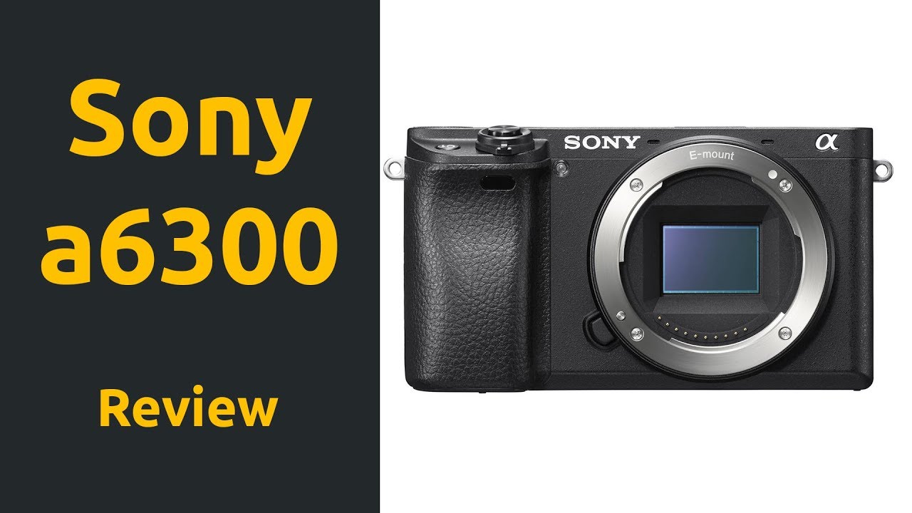Sony a6300 İncelemesi