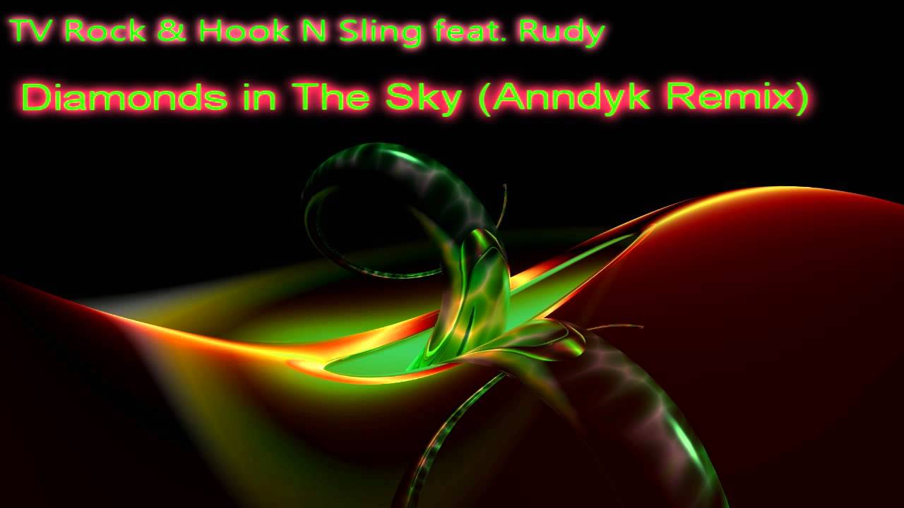 TV Rock & Hook N Sling feat. Rudy - Diamonds in The Sky (Anndyk Remix)