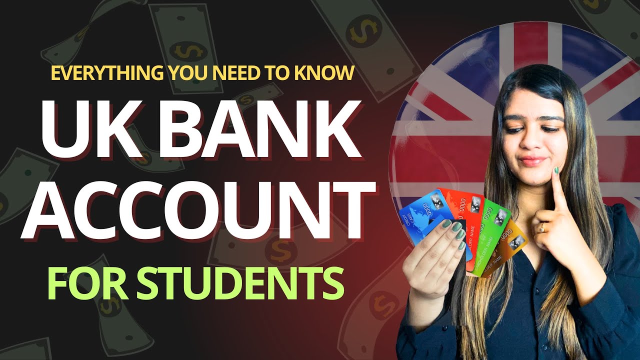 Best Bank Accounts In UK | Everything you need to know | Application, Student Account, and More!