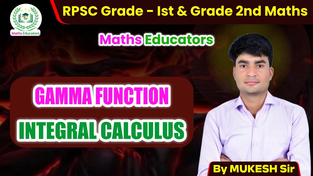 GAMMA FUNCTION || INTEGRAL CALCULUS || BY MUKESH SIR