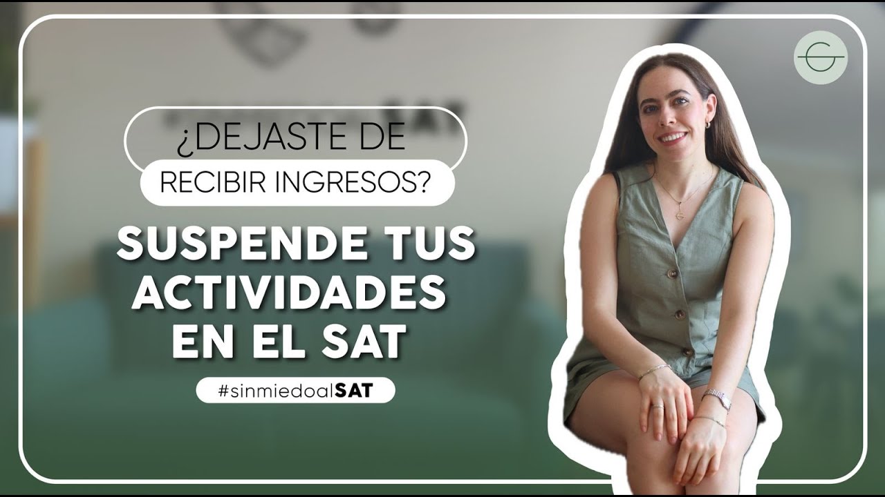 Cómo suspender tus actividades en el SAT [TUTORIAL 2025]