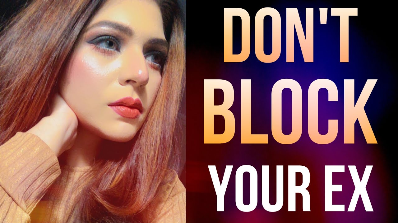 Don't Block Your EX | No Contact Rule | Hindi-Urdu
