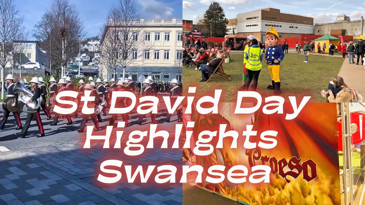 ST DAViDS DAY HIGHLIGHTS 2025 SWANSEA (ft.Fireman Sam!)