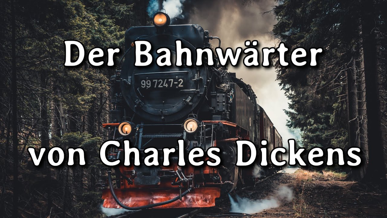 [Hörspiel] Der Bahnwärter - Charles Dickens