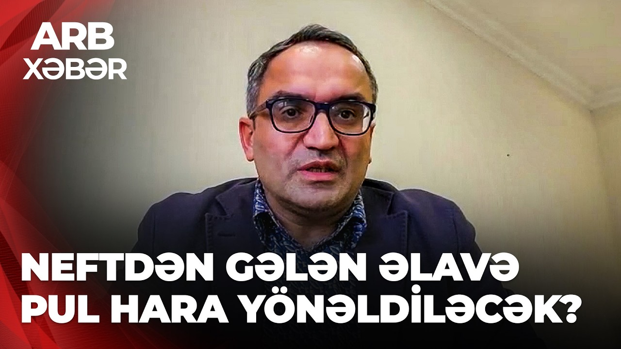 ARB XƏBƏR - Neft 120 dollara çatdı - Büdcəyə yenidən baxıla bilərmi?