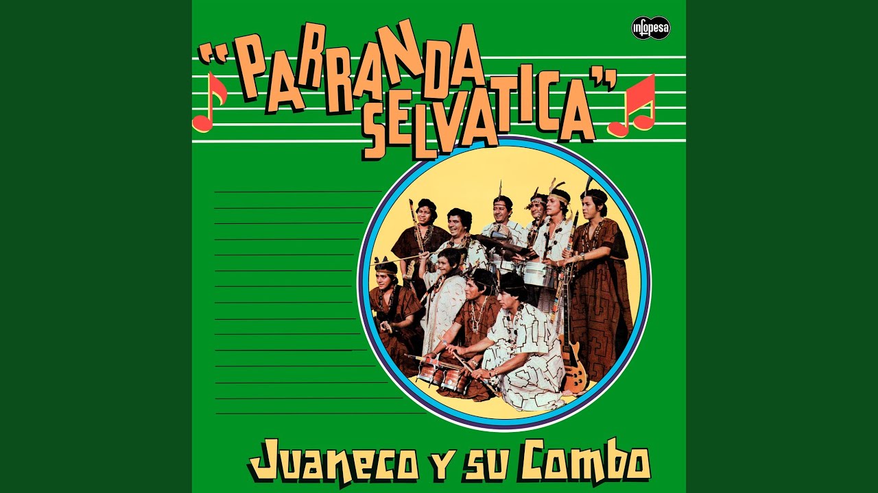 Parranda Selvática Mix 2: El Pelejito Bailarín / Horóscopo / Danza del Yacuruna / Cumbia...
