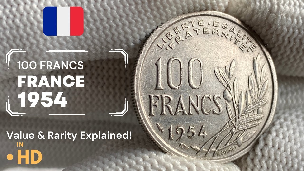 Rare 1954 French 100 Franc Coin: Value & Rarity Explained! | Expert Coin Appraisal [2023]