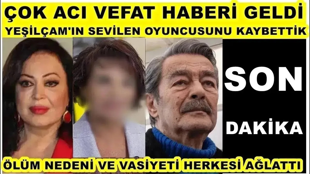 Yeşil&ccedil;am'ın sevilen Usta oyuncusu hayatını kaybetti T&uuml;rkan Şoray Kadir İnanır Nevin Efe kimdir Yankı