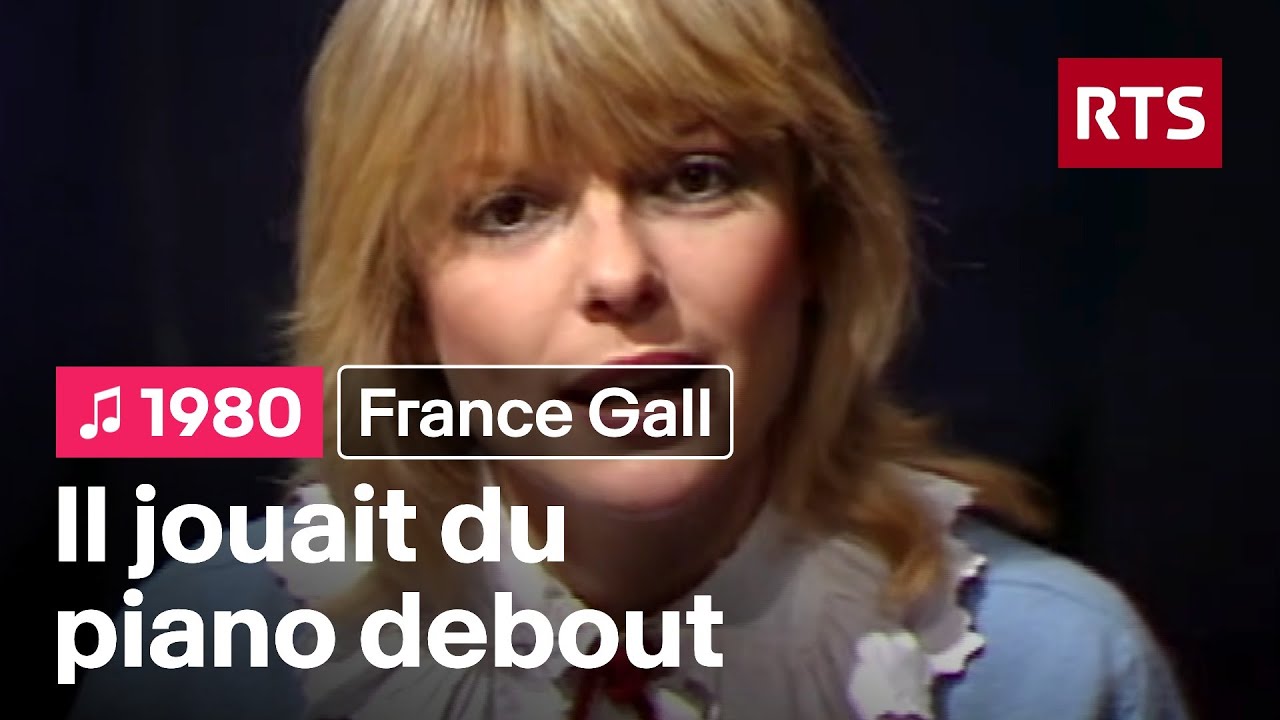 France Gall - Il jouait du piano debout (1980)