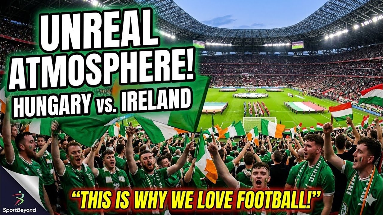 Football is LIFE: The Ultimate Fan Experience in Budapest 🇭🇺🇮🇪 @SportBeyond 