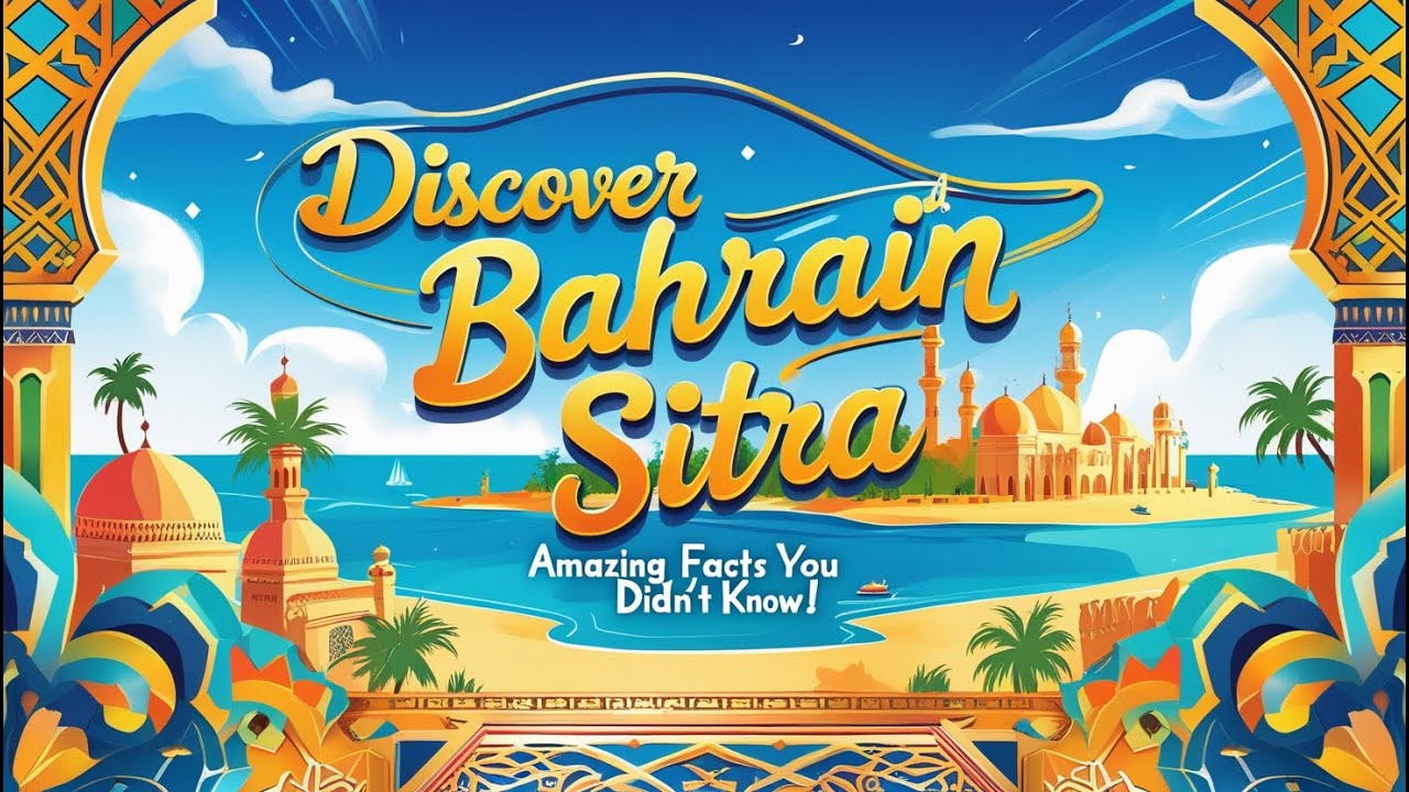 Discover Bahrain Sitra: Amazing Facts You Didn't Know!