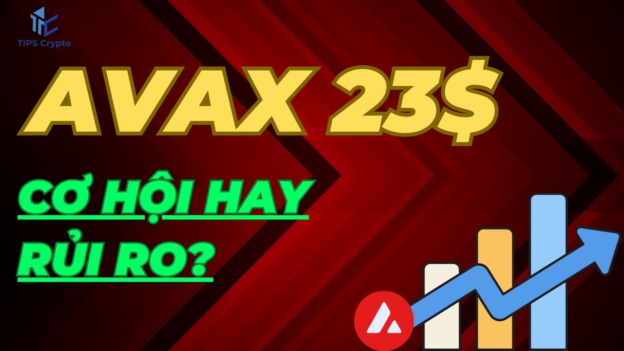 Avax (Avalanche) 2025 - C&ograve;n đầu tư được kh&ocirc;ng, v&ugrave;ng mua - Tips Crypto
