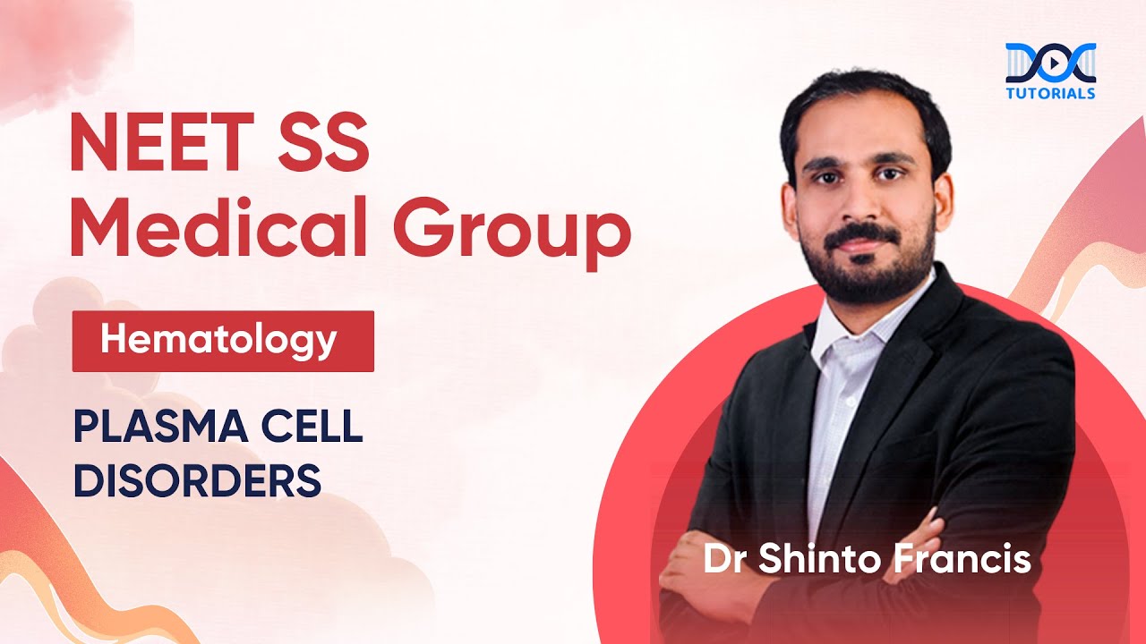 Заболевания плазматических клеток в упрощенном виде | Гематология NEET SS 2025 | Ключевые концепц...
