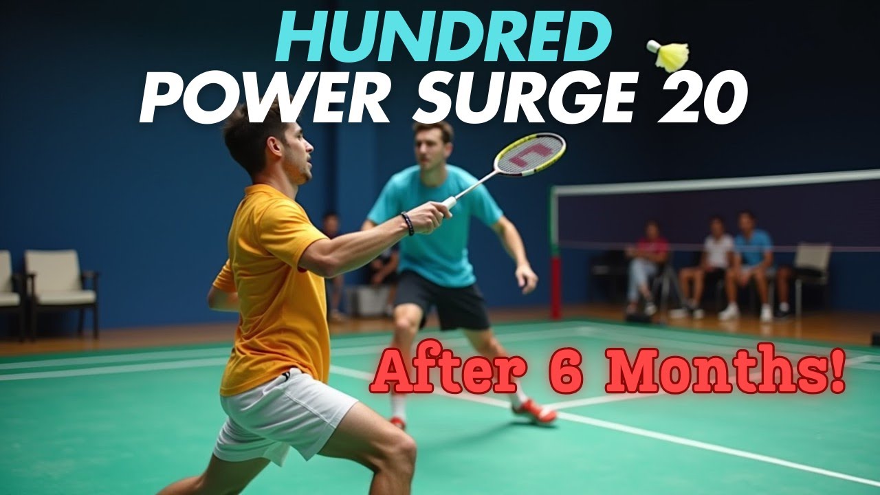 Hundred power surge 20 badminton 6 month review