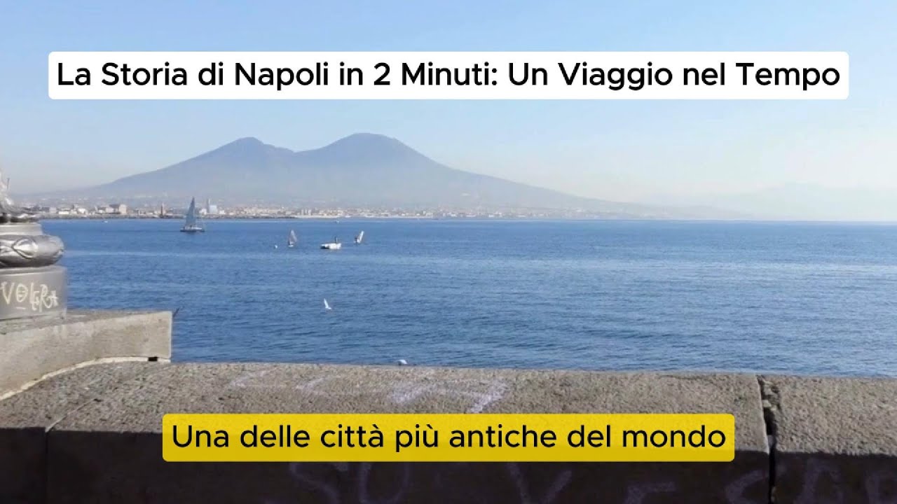 La Storia di Napoli in 2 Minuti: Un Viaggio nel Tempo. #Napoli #StoriaDiNapoli #ViaggioNelTempo