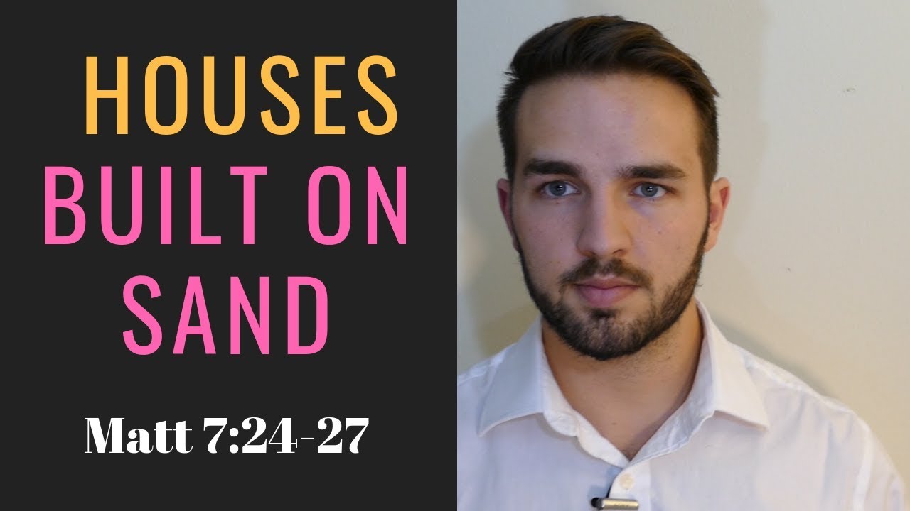 Houses Built On Sand || Matthew 7:24-27 || 2BeLikeChrist