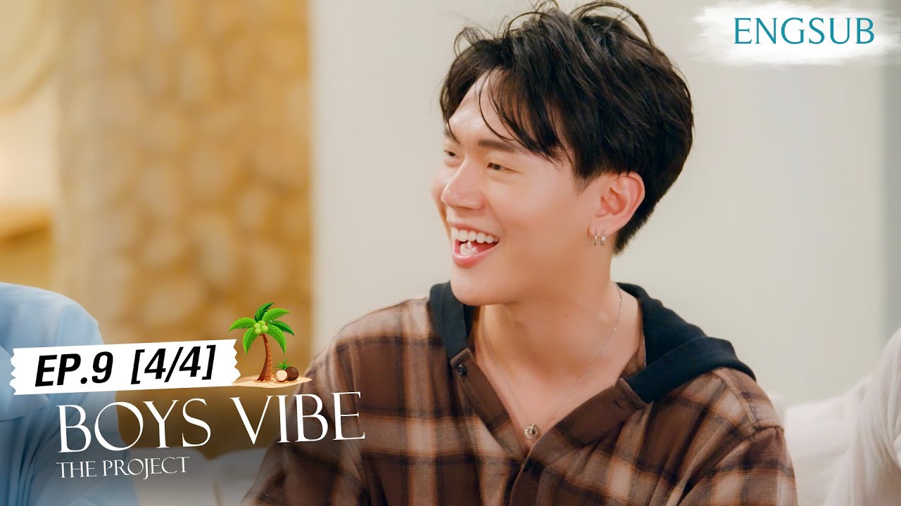 Boys Vibe The Project Official EP.9 (4/4)