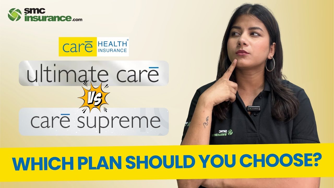 Care Supreme vs Ultimate Care &ndash; Best Health Insurance Plan in 2025?