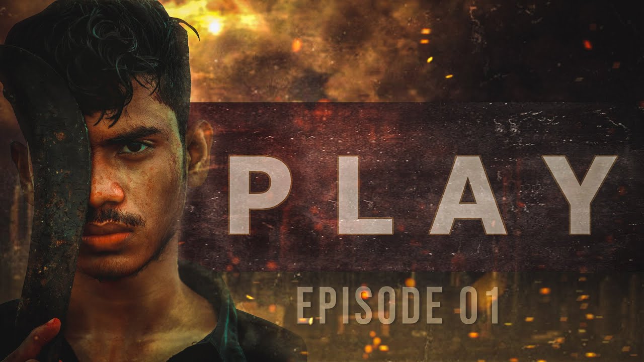 Play । Episode 1 । EBF BHAI Short Film