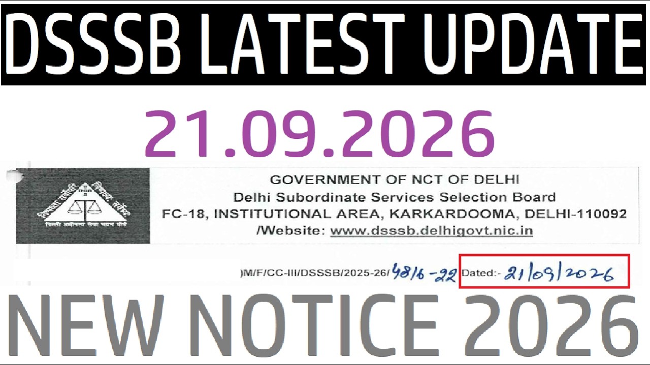 DSSSB LATEST UPDATE 09/21/2026 || DSSSB NEW NOTICE 2026