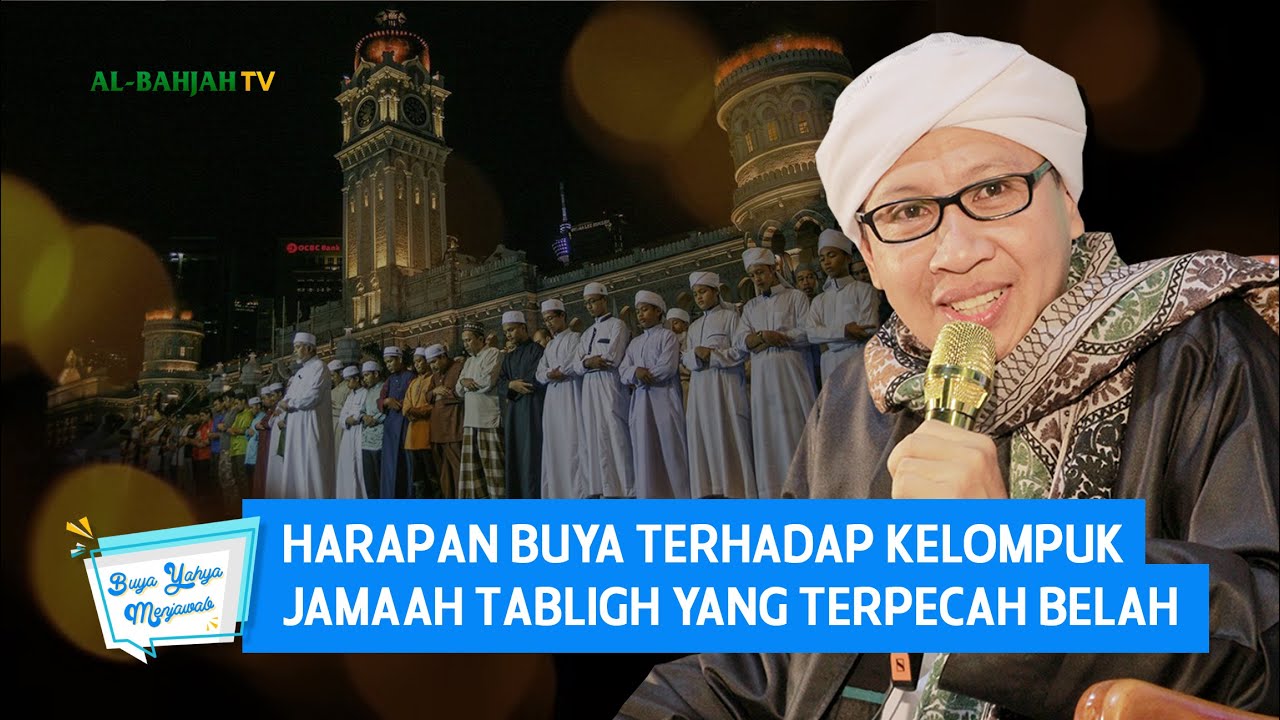 Harapan Buya Terhadap Kelompuk Jama'ah Tabligh yang Terpecah Belah | Buya Yahya Menjawab