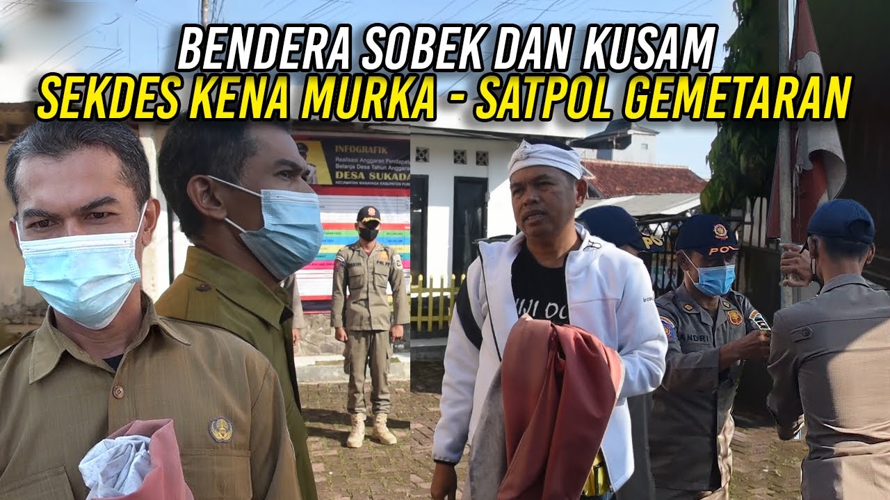 BENDERA S0BEK DAN KUSAM 1 TAHUN TAK DITURUNKAN | SEKDES KENA MURKA - SATPOL PP BARIS GEMETARAN