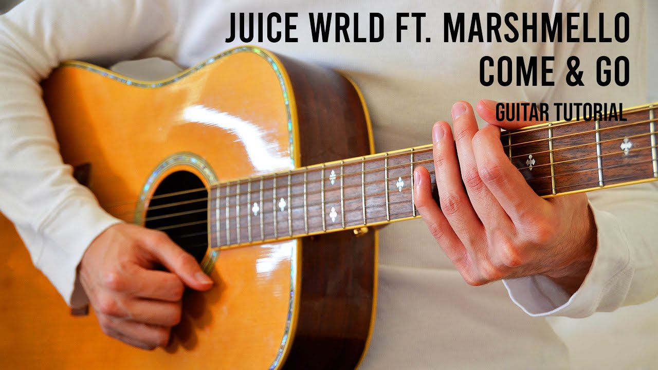 Juice WRLD ft. Marshmello – Come & Go EASY Guitar Tutorial With Chords / Lyrics