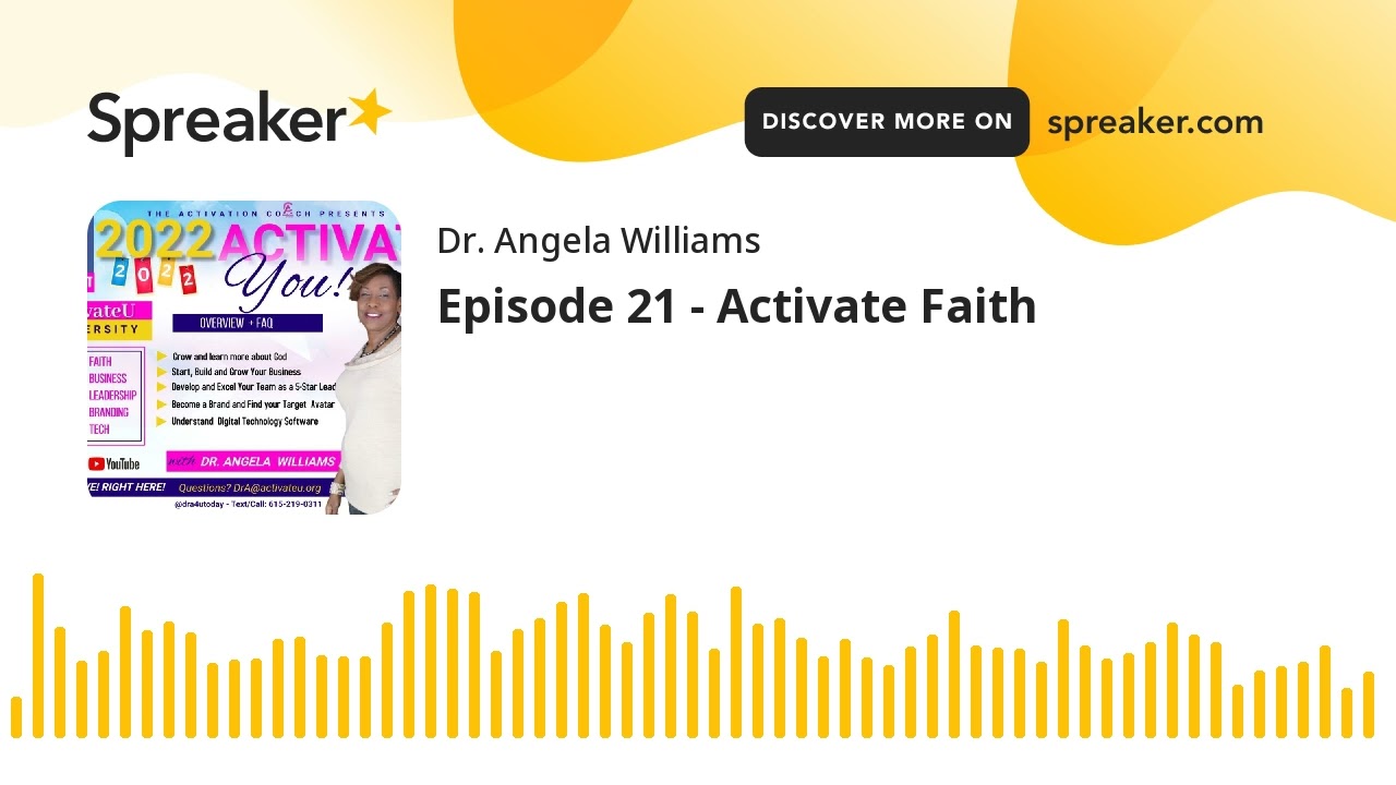 Episode 21 - Activate Faith
