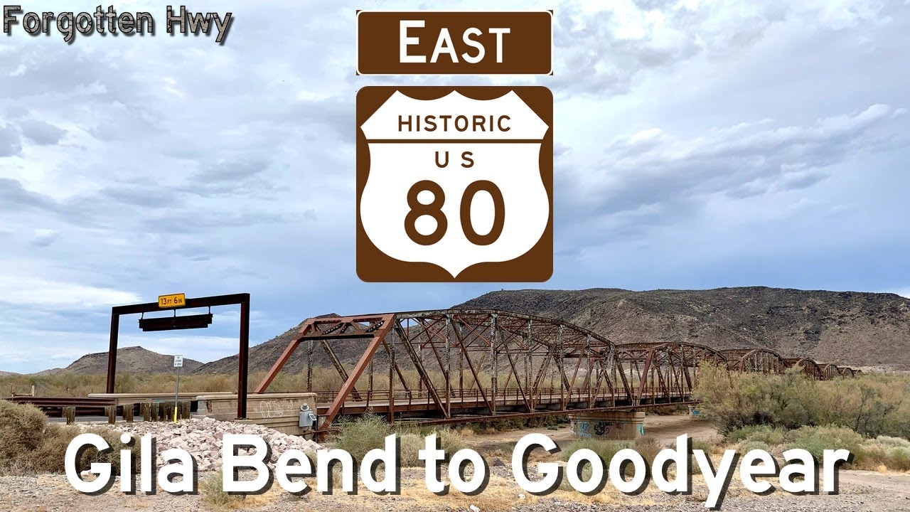 Historic US 80 East - The Old Spanish Trail - Gila Bend to Buckeye/Goodyear, AZ