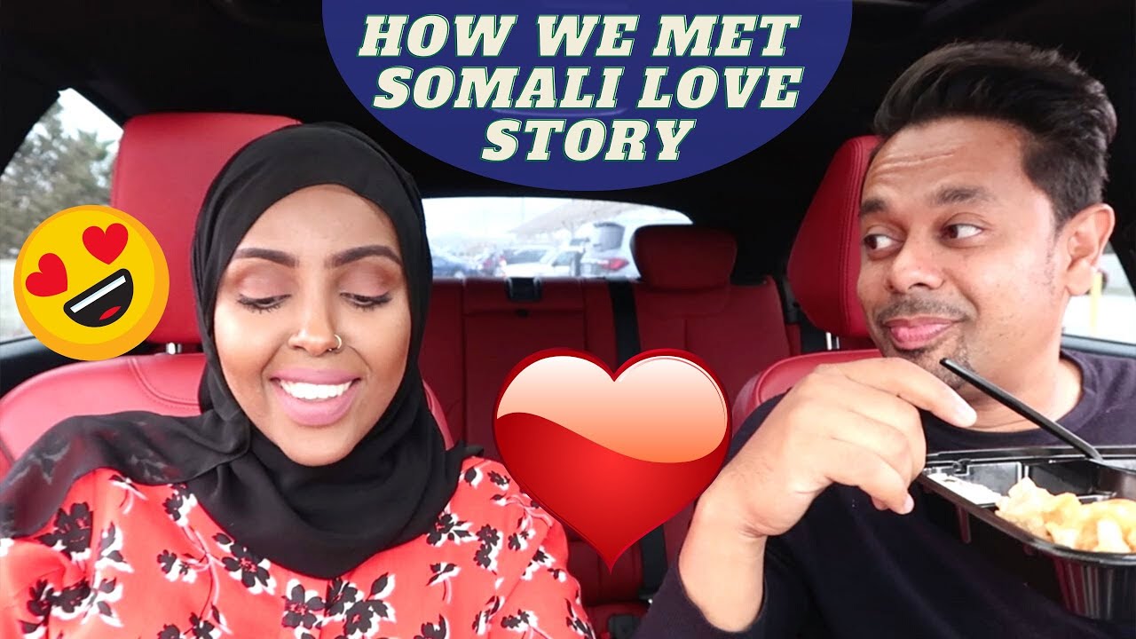 How We Met | Somali Love Story
