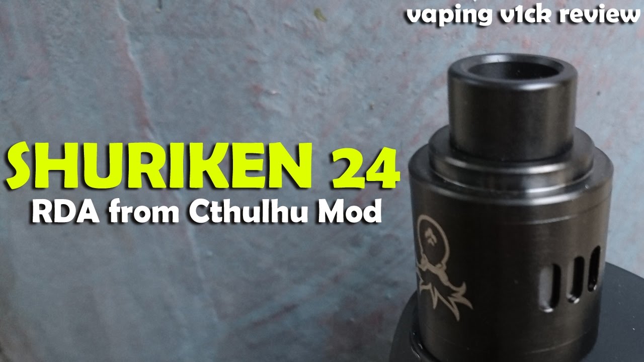 Shuriken 24mm RDA from Cthulhu - Review