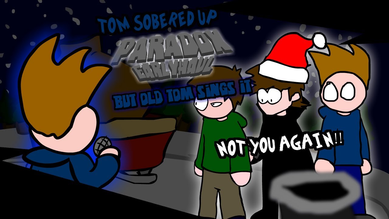 VS Tord: EARLYHAUL (cancelled) | Paradox but Old Tom Sings It