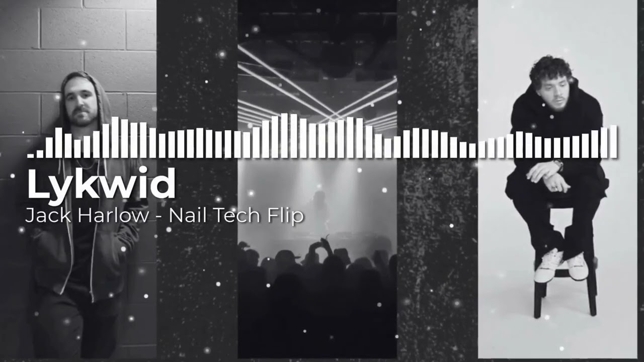 Jack Harlow - Nail Tech (Lykwid Flip)
