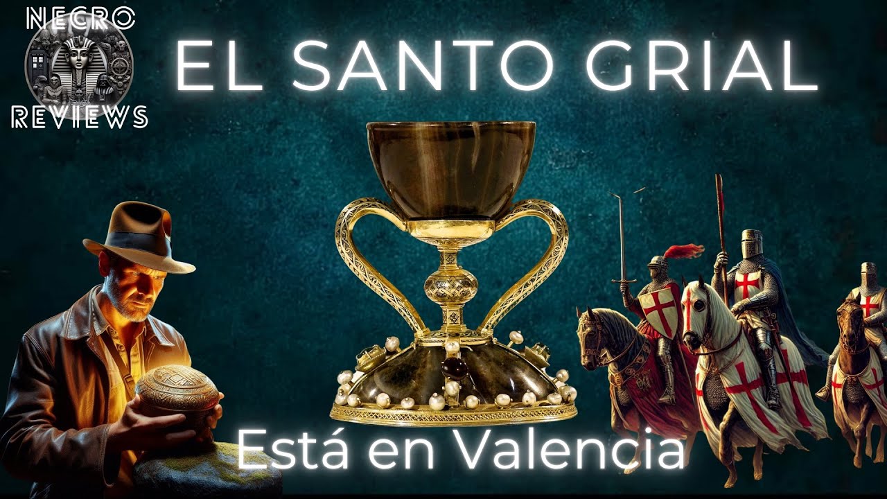 El Santo Cáliz: El Grial de las leyendas está en Valencia
