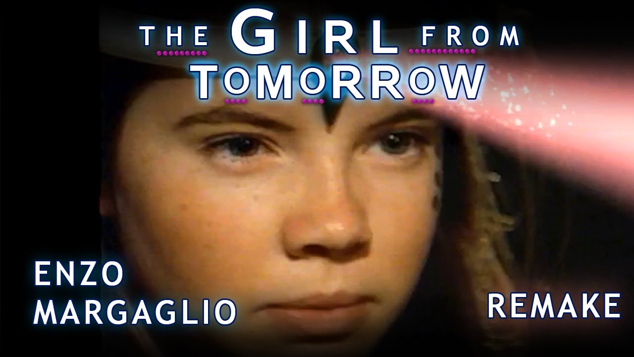 The Girl from Tomorrow (Cover/Remake by Enzo Margaglio)