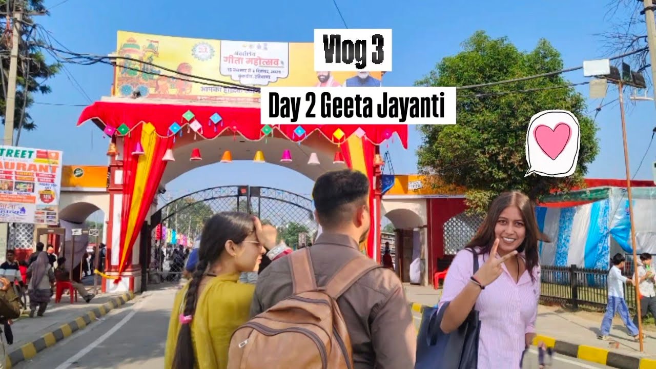 Vlog 3: Geeta Jayanti Day 2 – Must Watch!