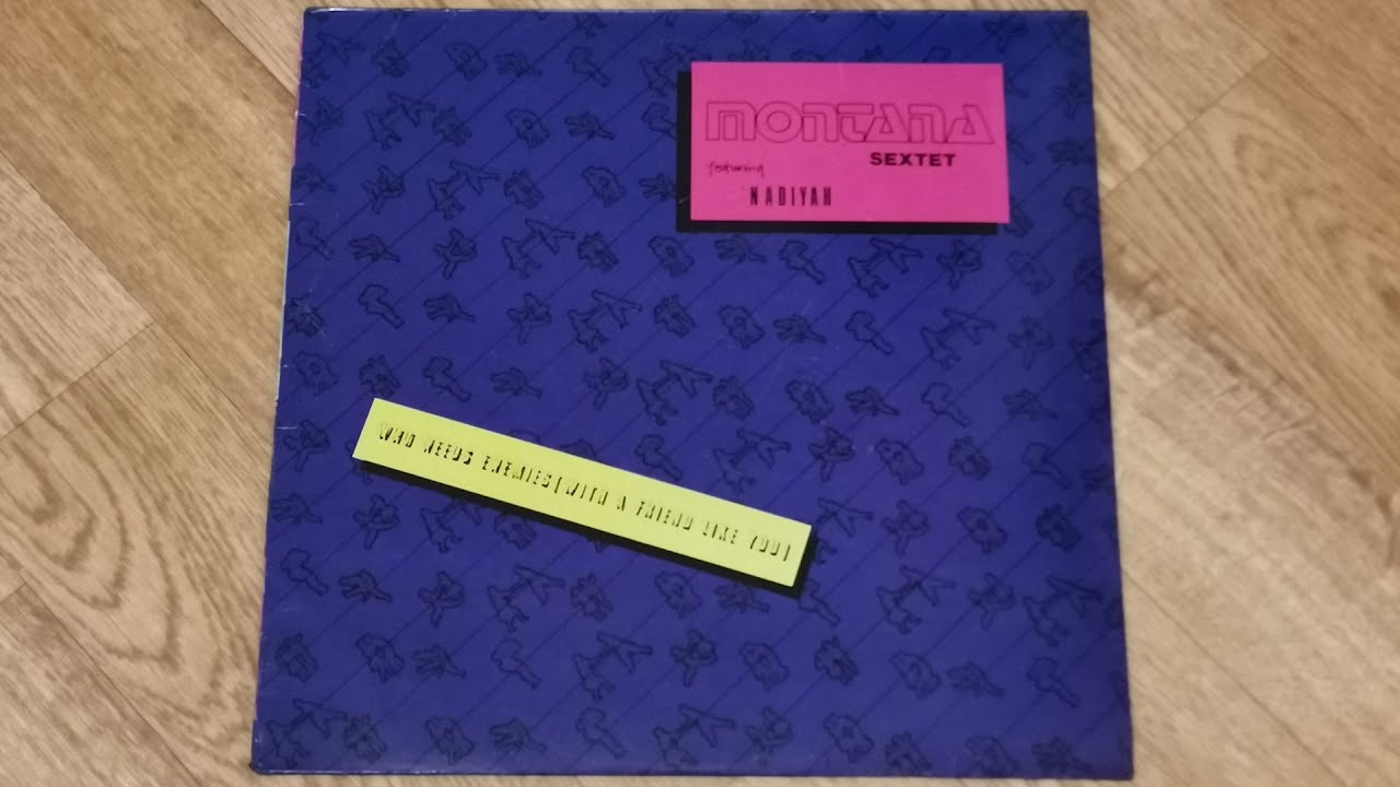 Montana Sextet featuring Nadiyah &ndash; Who Needs Enemies (With A Friend Like You)