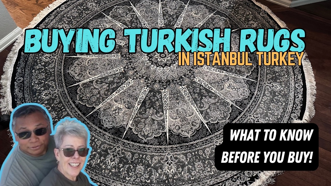 Buying Turkish Rugs in Istanbul - What to Know Before You Buy!