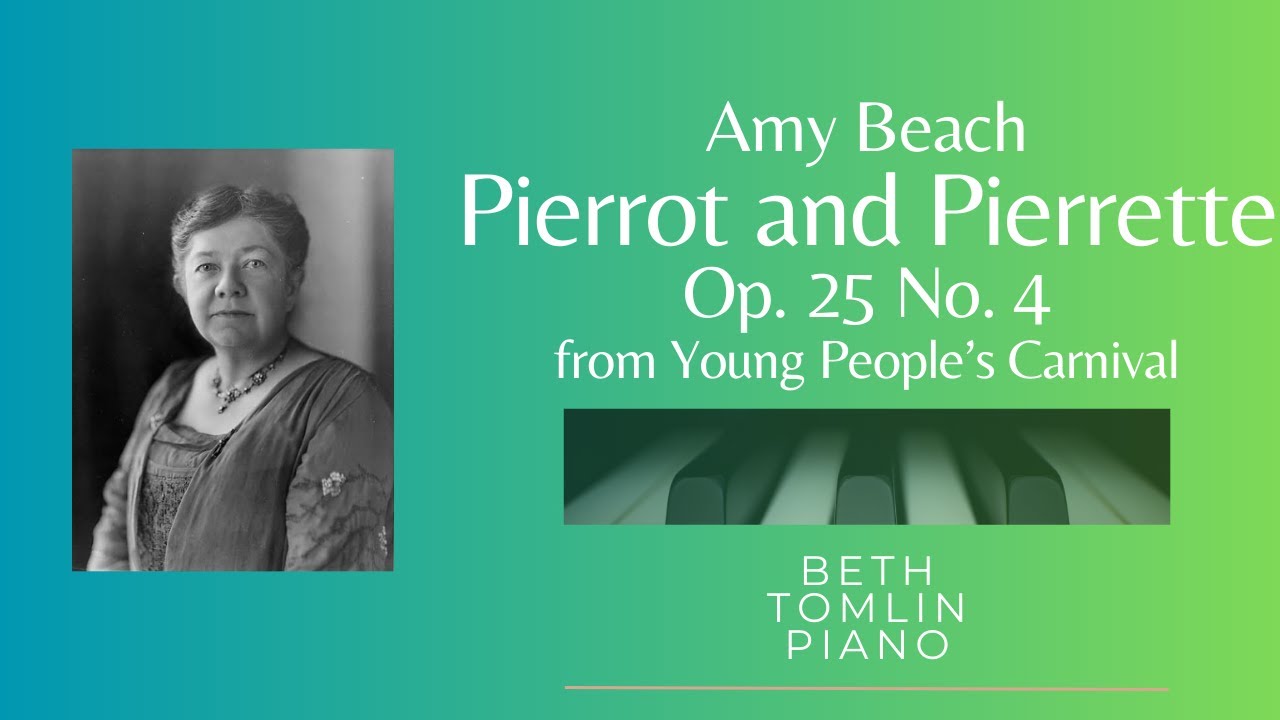 Pierrot and Pierrette by Amy Beach, Op. 25 No. 4 from Young People’s Carnival