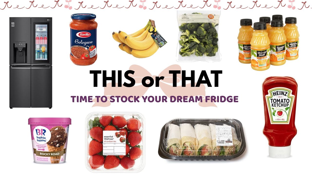 Time to Stock Your Dream Fridge | This or That Edition🍓