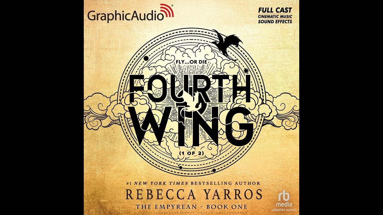 The Empyrean 1: Fourth Wing (1 of 2) by Rebecca Yarros (GraphicAudio Sample 1)