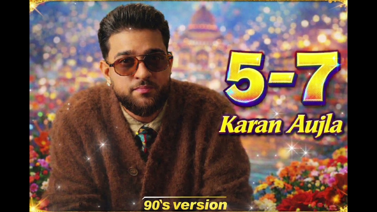 5-7 (Music Video) Karan Aujla |Mxrci| |Punjabi Songs 2026 | 57 Karan Aujla |  Karan Aujla 57 | 5 7