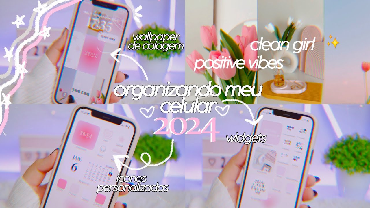 Organizando meu celular para 2024 ✨ clean girl e positive vibes